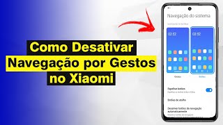 Como Desativar Navegação por Gestos no Xiaomi (2023)