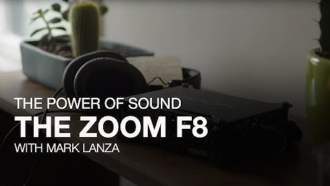 The Zoom F8: The Power of Sound