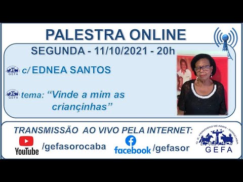 Assista: Palestra online - c/ EDNEA SANTOS (11/10/2021)