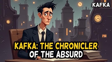 The Life of Kafka: Chronicler of the Absurd