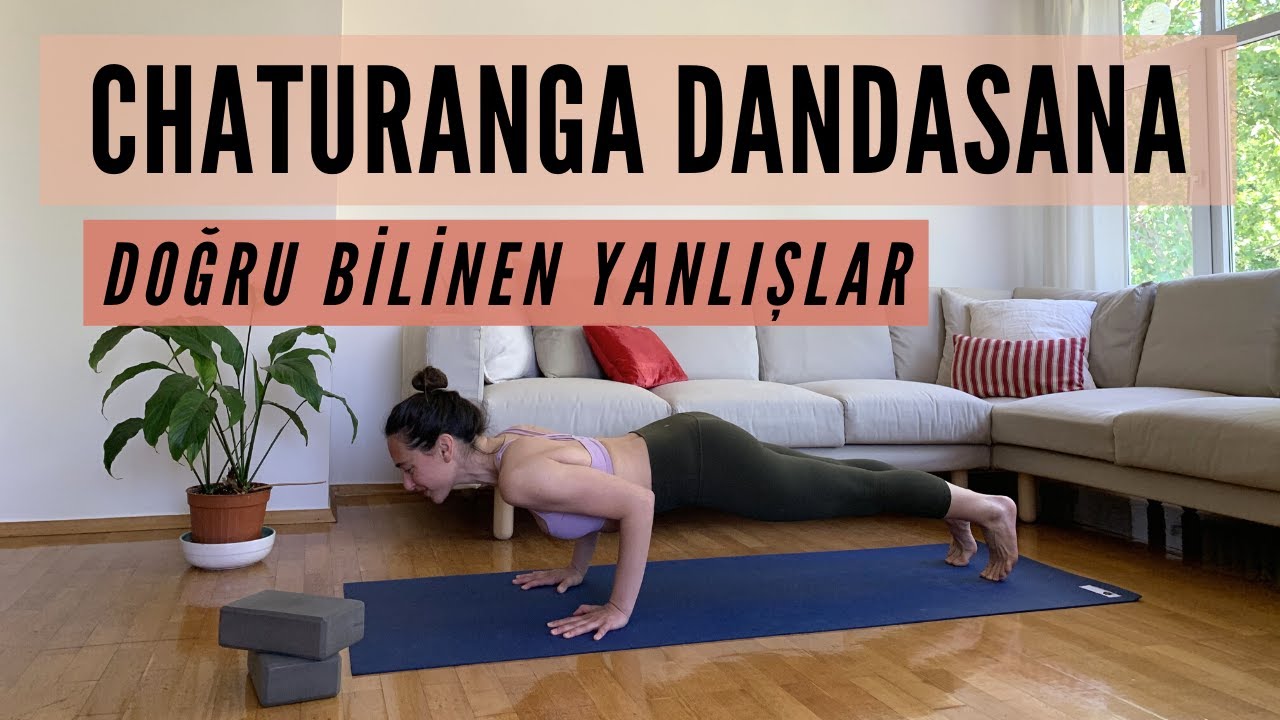 Doğru Bilinen Yanlışlar ~ Chaturanga Dandasana