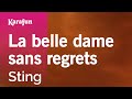 La belle dame sans regrets - Sting | Karaoke Version | KaraFun