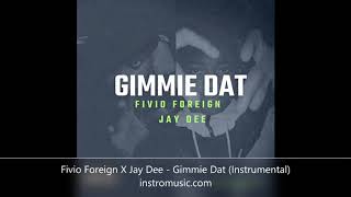 Fivio Foreign & Jay Dee – Gimmie Dat (Instrumental) (w/download)