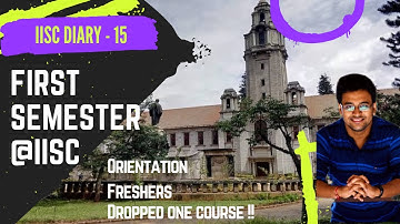 Life@IISc | My First Semester at M.Tech | Dropped one course | Campus Life | Orientation | Freshers