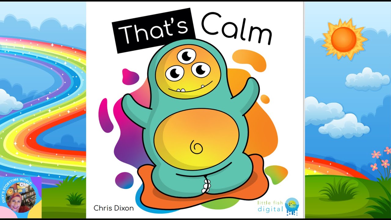 Read Aloud Books For Kids | THAT'S CALM | Dixy's Storytime World - YouTube