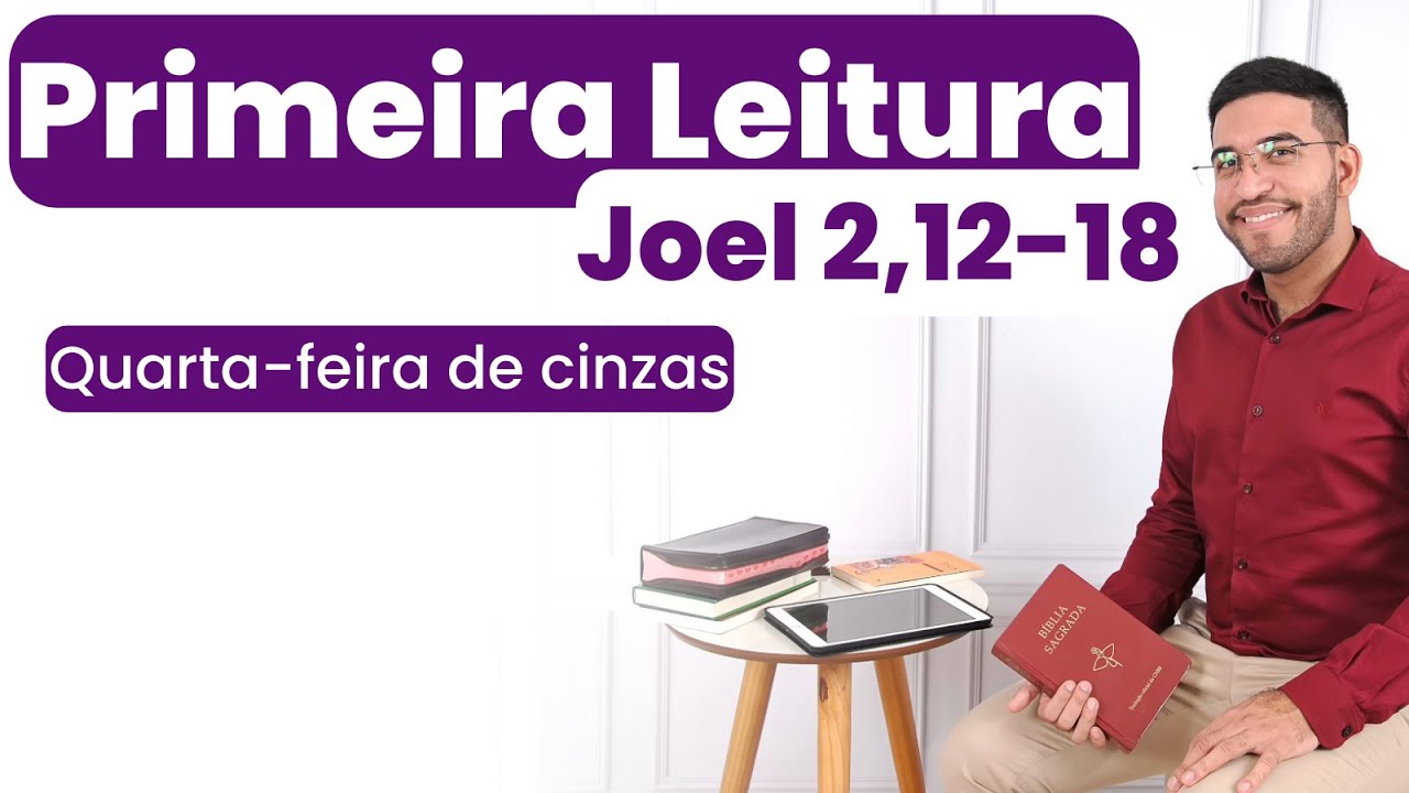 1 leitura de hoje 14 02 2024 joel 2 12 18 quarta feira de cinzas