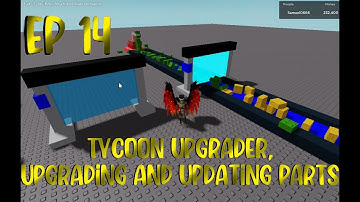 Tycoon Upgrader! 2022 #roblox  Scripting #tutorials ep 14