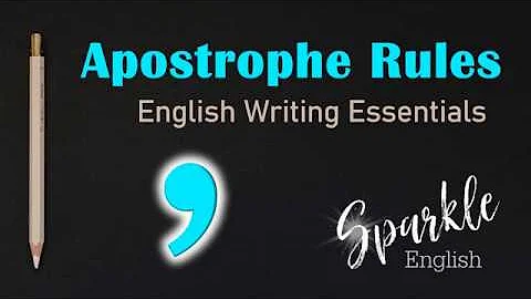 Apostrophe Rules | How to Use Apostrophes | English Writing Essentials