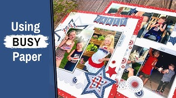 4 Tips for Using Busy Patterned Paper | 12x12 Double Layout Scrapbooking Idea