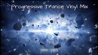 Progressive Trance Vinyl Mix: 1999 -  2005