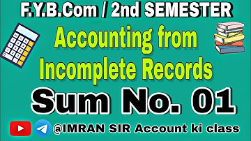 Q1 #Incomplete_Records #idols  #2nd_semester #mumbai_university @IMRANSIRAccountkiclass