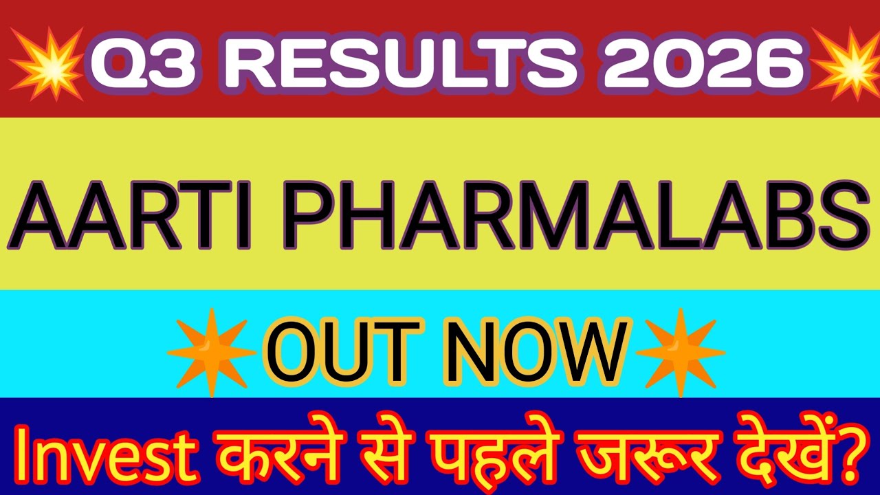 Aarti Pharma Q3 Results 2026 🔴 Aarti Pharma Results 🔴 Aarti Pharma Share Latest News