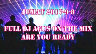 Download Lagu FULL DJ AGUS [2017-9-8] JANGAN DI TAHAN SANAKKK MP3