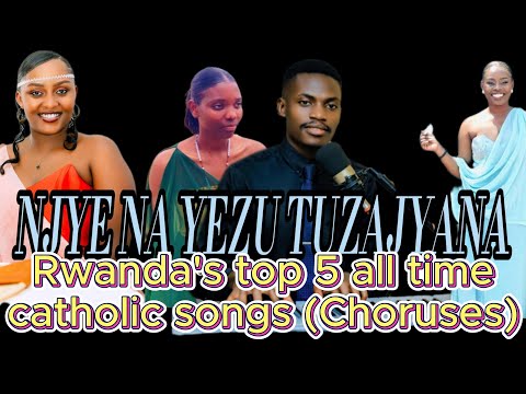 Top 5 Catholic Songs Choruses Of All Time In Rwanda Amakorasi Indirimbo 5 Zikunzwe Muri Kiriziya