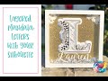 How to Cut and Assemble FREE Layered Letter Mandala on Silhouette Cameo4