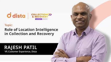 Location Intelligence for Collections and Recovery | Dista at Collections and Recovery Summit India