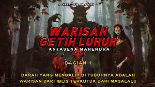 NGERI ❗ DIA DI LAHIRKAN HANYA UNTUK MEMBANGKITKAN IBL1S DARI MASALALU || BAGIAN 1 || ANTASENA