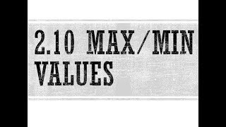 2.10 Notes,  Max/Min from Rounded Values