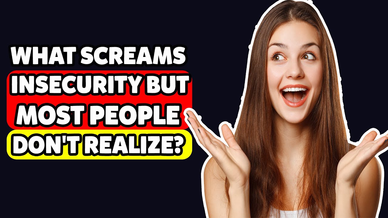 What Screams Insecurity but Most People Don't Realize? - Reddit Podcast ...