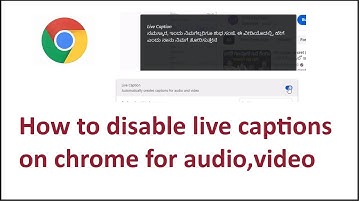 How to disable live captions on chrome for audio,video