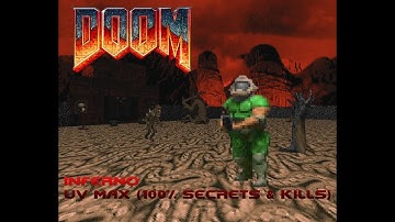 DOOM I EPISODE 3 "INFERNO" UV MAX (100% SECRETS/KILLS)