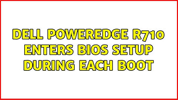 Dell PowerEdge R710 enters BIOS setup during each boot
