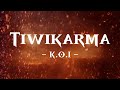 K O I Tiwikarma Lirik Video K O I Tiwikarma Lirik Video