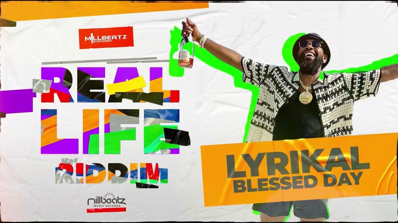 Lyrikal - Blessed Day (Real Life Riddim) | 2024 Soca