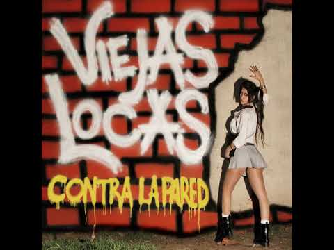 Viejas Locas - Ya No Miento - Contra la Pared