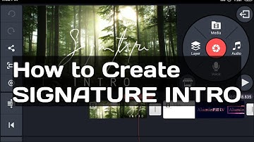 How to create signature intro | kinemaster | android phone | Video editing tutorial