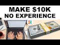 BEST SIDE HUSTLES TO START WITH $0 AND MAKE $10K FAST