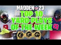 HE MOSSED THE ENTIRE TEAM! MADDEN 23 TOP 10 YARD PLAYS OF THE WEEK! EPISODE 4!