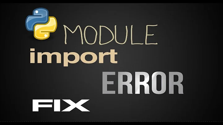 Fix Python ImportError:No module named | Python Modules | 2018