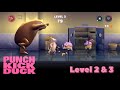 Punch Kick Duck || Level 2 &amp; 3 || iOS/Android