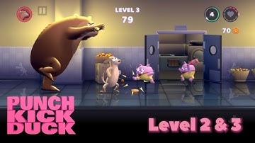 Punch Kick Duck || Level 2 & 3 || iOS/Android