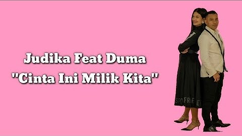 JUDIKA FEAT DUMA || Cinta Ini Milik Kita || Lirik