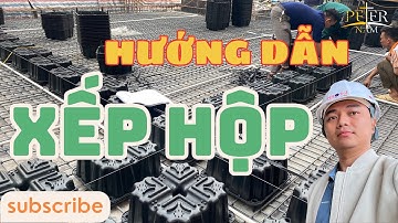 Kỹ Thuật Thi Công Sàn Hộp Nhựa – Hướng Dẫn Chi Tiết Từ A-Z