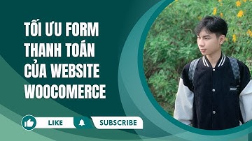 Tối ưu FORM Thanh Toán của Website WordPress bằng Code Đơn Giản
