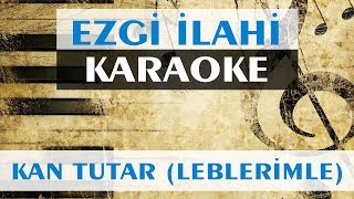 Haydar Demir - Kan Tutar (Leblerimle) - KARAOKE