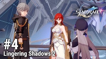 Honkai: Star Rail #4 Lingering Shadows 2; No Commentary