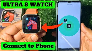 S8 ultra copy watch connect to phone | Smartwatch ultra 8 connect to android #s8ultra