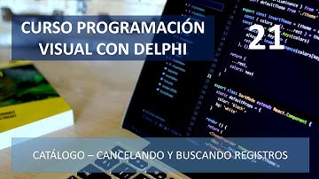 Curso Programación Visual - Catálogo - Cancelando y Buscando registros - Vídeo 21