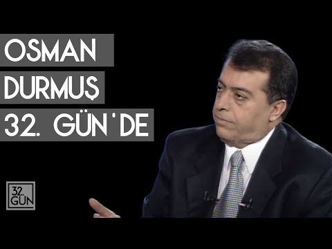 Osman Durmuş 32. Gün'de | 2001| 32. Gün Arşivi