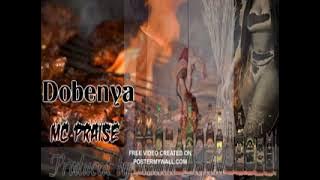 Mc Praise-Dobenya(official Audio)