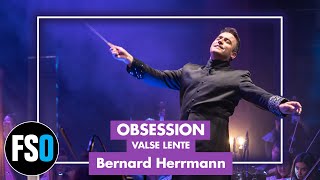 FSO - Obsession - Valse Lente (Bernard Herrmann)