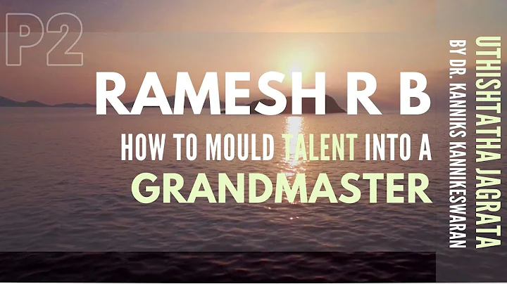 Part 2: In conversation with Chess Coach Ramesh R ...