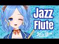【初見歓迎】ジャズの生演奏はいかが? vol.318【 #かっぴーフルート 】