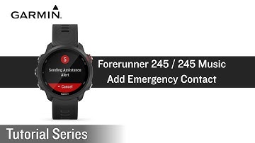 Tutorial - Forerunner 245 / 245 Music smartwatch: Add Emergency Contact