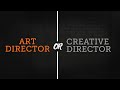 Difference between an Art Director & Creative Director