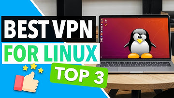 BEST VPN FOR LINUX 2022 🐧✅: Top 3 VPN for Linux Ubuntu, Mint, Debian, CentOS, Fedora, and More 🔥🏆